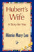 Hubert's Wife by Mary Lee Minnie Mary Lee, Minnie Mary Lee, 1st World Library