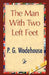 The Man with Two Left Feet by P. G. Wodehouse, P. G. Wodehouse, 1st World Library