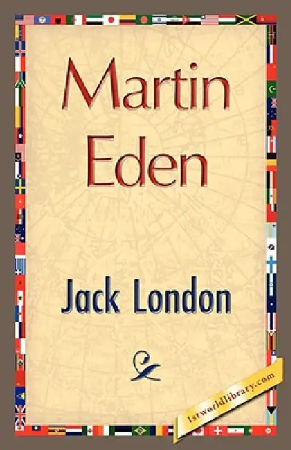 Martin Eden by Jack London, Jack London, 1st World Library