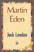 Martin Eden by Jack London, Jack London, 1st World Library