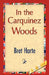 In the Carquinez Woods by Bret Harte, 1stworld Library