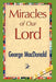 Miracles of Our Lord by George MacDonald, 1stworld Library
