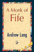 A Monk of Fife by Andrew Lang, 1stworld Library