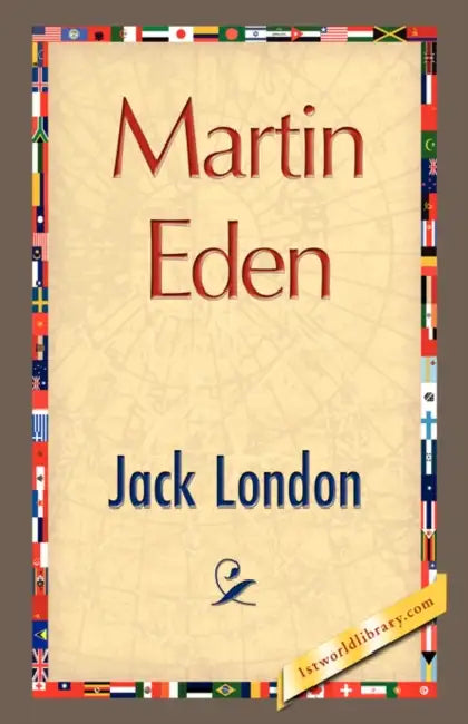 Martin Eden by Jack London, 1stworld Library