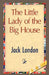 The Little Lady of the Big House by Jack London, 1stworld Library