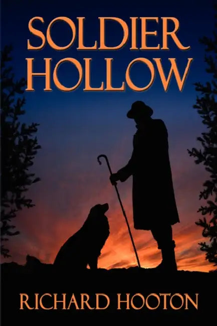 Soldier Hollow by Richard Hooton, 1stworld Library, 1stworld Publishing