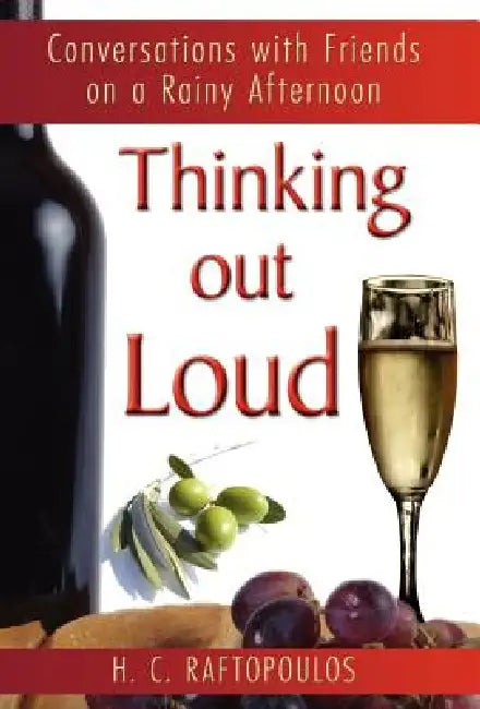 Thinking Out Loud by Harry C. Raftopoulos, 1stworld Library, 1stworld Publishing