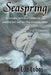 Seaspring by Anya Luz Lobos, 1stworld Library, 1stworld Publishing