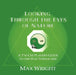 Looking Through The Eyes Of Nature; A T'ai Chi Player's Guide To The Way Things Are by Max Wright, 1stworld Library, 1stworld Publishing