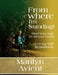 From Where I'am Standing by Marilyn Avient, 1stworld Library, 1stworld Publishing