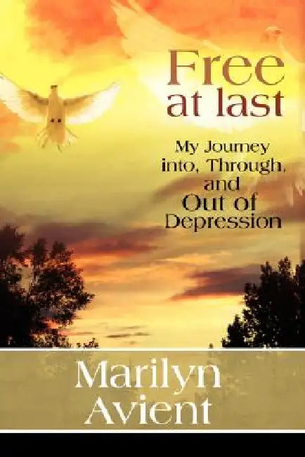 Free At Last! by Marilyn Avient, 1stworld Library, 1stworld Publishing