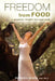 Freedom from Food; A Quantum Weight Loss Approach by Patricia Bisch, 1st World Library, 1stworld Library