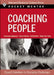 Coaching People: Expert Solutions to Everyday Challenges by Harvard Business School Press