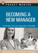 Becoming a New Manager: Expert Solutions to Everyday Challenges by Harvard Business School Press