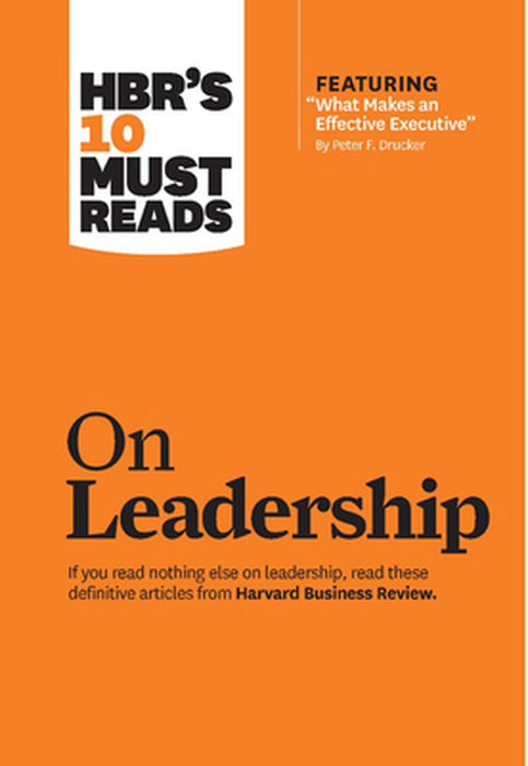Hbr'S 10 Must Reads On Leadership: On Leadership by Harvard Business Review