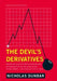 The Devil's Derivatives: The Untold Story of the Slick Traders and Hapless Regulators Who Almost Blew Up Wall Street . . . and Are Ready to Do by Nicholas Dunbar