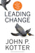 Leading Change, With A New Preface By The Author by John P. Kotter