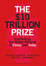 The $10 Trillion Prize: Captivating the Newly Affluent in China and India by Michael J. Silverstein