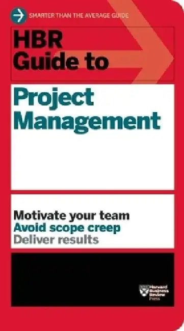 HBR Guide to Project Management by Harvard Business Review