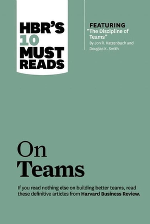 Hbr'S 10 Must Reads On Teams: On Teams by Harvard Business Review