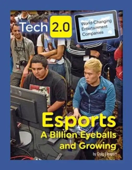 Esports: A Billion Eyeballs and Growing by Craig Ellenport