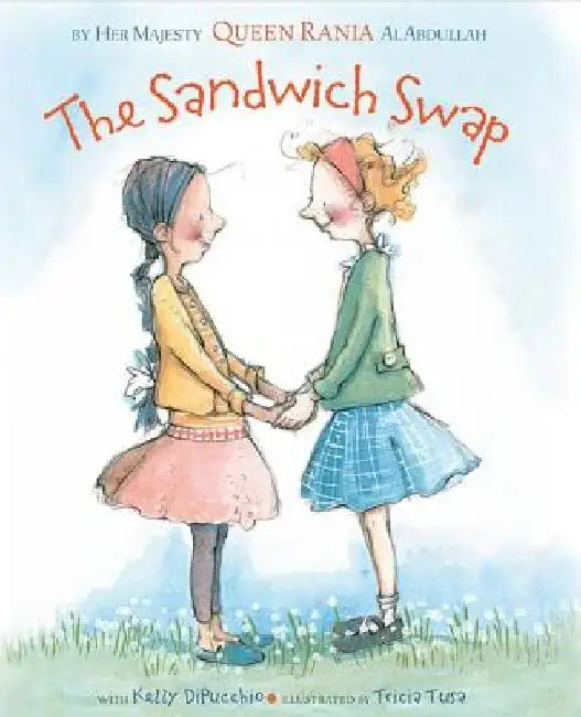The Sandwich Swap by Her Majesty Queen Rania of Al Abdullah
