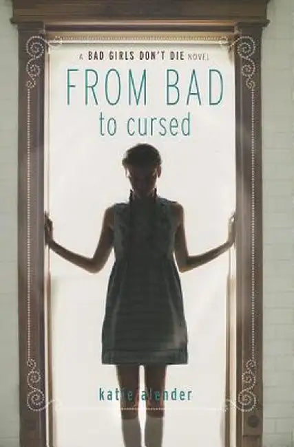 From Bad to Cursed by Katie Alender