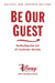 Be Our Guest (10th Anniversary Updated Edition): Perfecting the Art of Customer Service by The Disney Institute