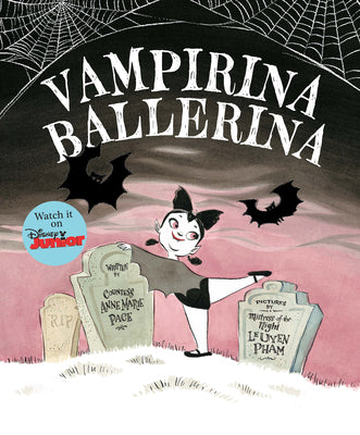 Vampirina Ballerina by Anne Marie Pace