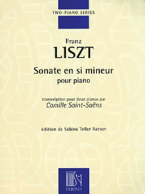 Sonata in B Minor: Two Pianos, Four Hands by Franz Liszt, Camille Saint-Saens