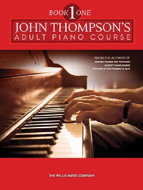 John Thompson's Adult Piano Course - Book 1: Book 1/Elementary Level by John Thompson