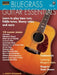 Bluegrass Guitar Essentials: Learn to Play Bass Runs, Fiddle Tunes, Bluesy Solos, and More by Scott Nygaard