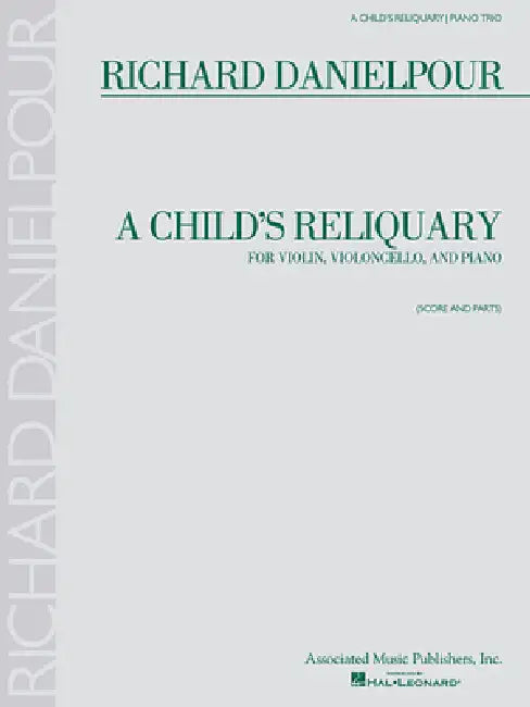 A Child's Reliquary: Score and Parts by Richard Danielpour