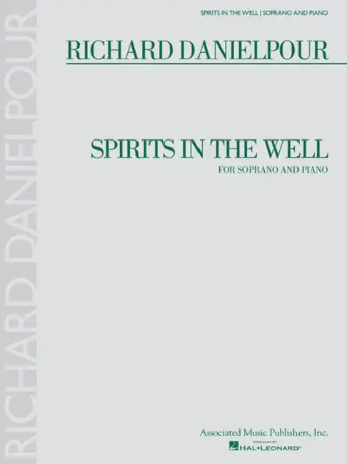 Richard Danielpour - Spirits in the Well: Soprano and Piano by Richard Danielpour