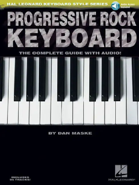 Progressive Rock Keyboard the Complete Guide with Online Audio! [With CD] by Dan Maske