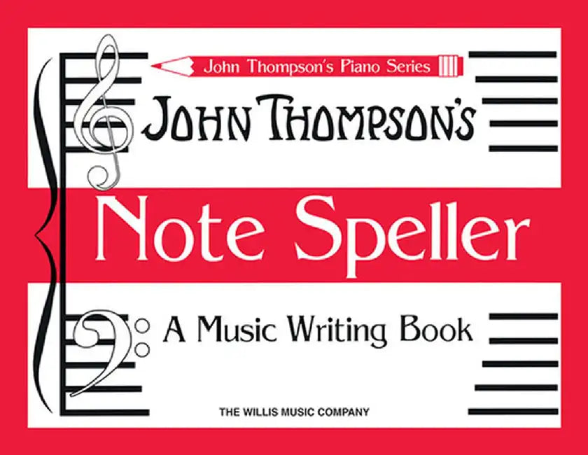 Note Speller: A Music Writing Book by John Thompson