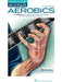 Guitar Aerobics: A 52-Week, One-Lick-Per-Day Workout Program for Developing, Improving & Maintaining Guitar Technique by Troy Nelson
