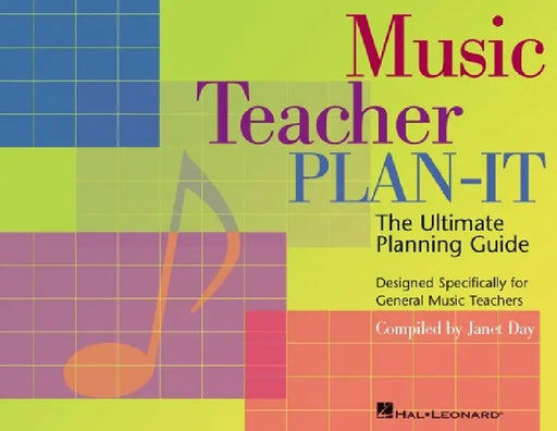 Music Teacher Plan-It: Ultimate Planning Guide for General Music Teachers by Day, Janet