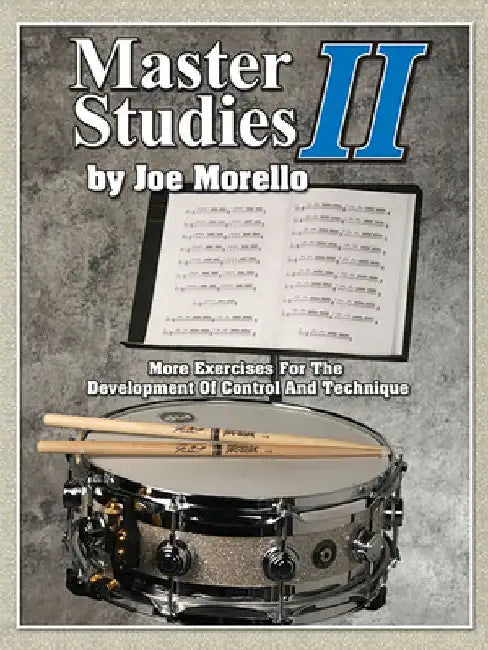Master Studies II: More Exercises for the Development of Control and Technique by Joe Morello
