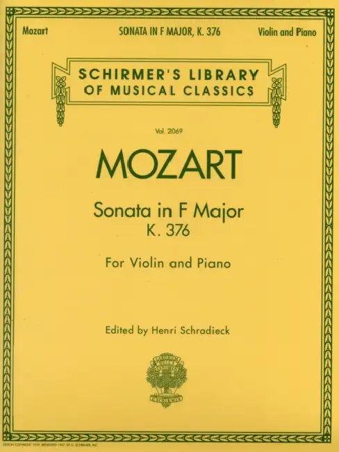 Sonata in F Major, K376: Schirmer Library of Classics Volume 2069 for Violin and Piano by Wolfgang Amadeus Mozart, Henri Schradieck