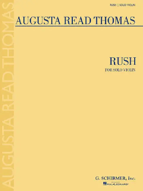 Rush: For Solo Violin by Augusta Read Thomas