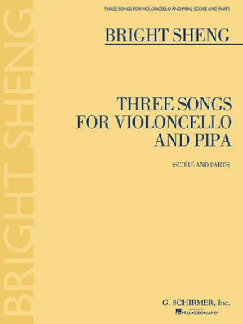 Three Songs for Violoncello and Pipa: Score and Parts by Bright Sheng