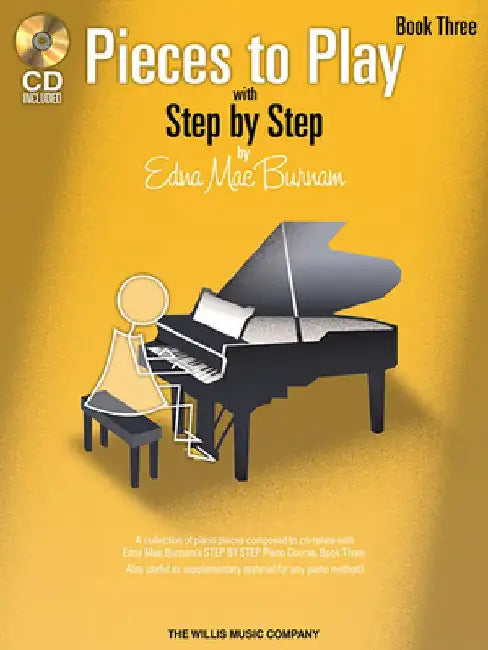 Pieces to Play - Book 3 with CD: Piano Solos Composed to Correlate Exactly with Edna Mae Burnam's Step by Step by Edna Mae Burnam