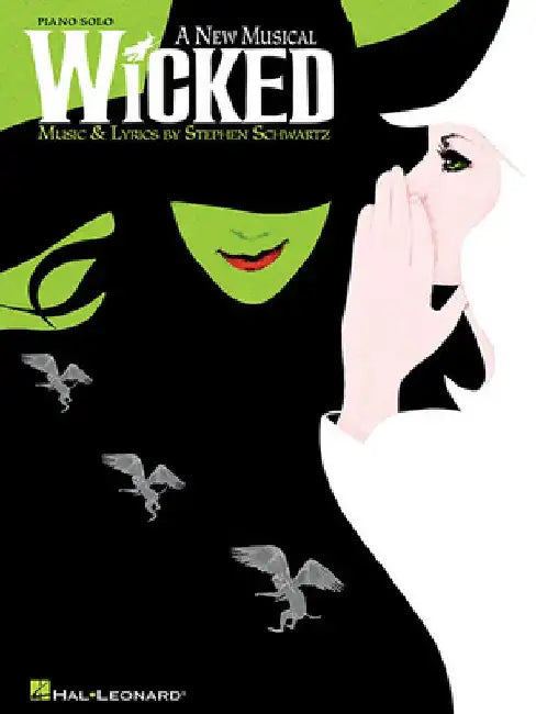 Wicked: A New Musical by Stephen Schwartz
