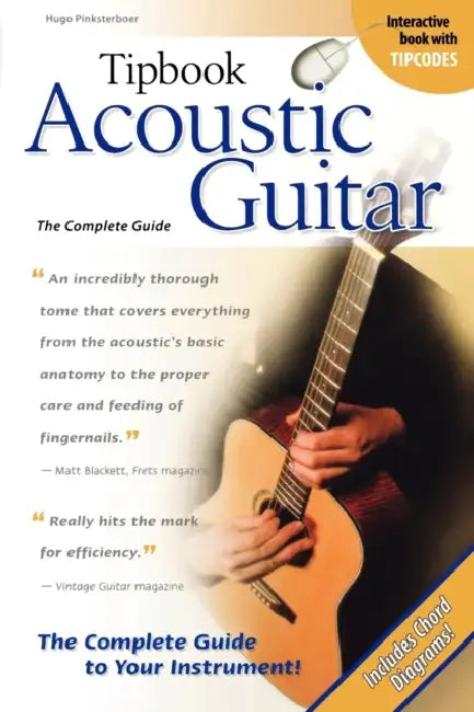 Tipbook Acoustic Guitar: The Complete Guide by Hugo Pinksterboer