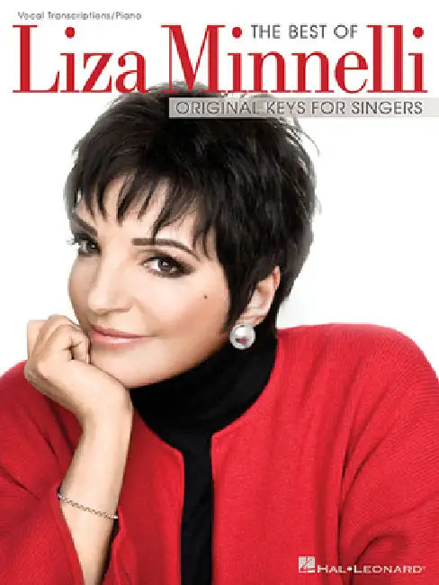The Best of Liza Minnelli: Original Keys for Singers by Liza Minnelli