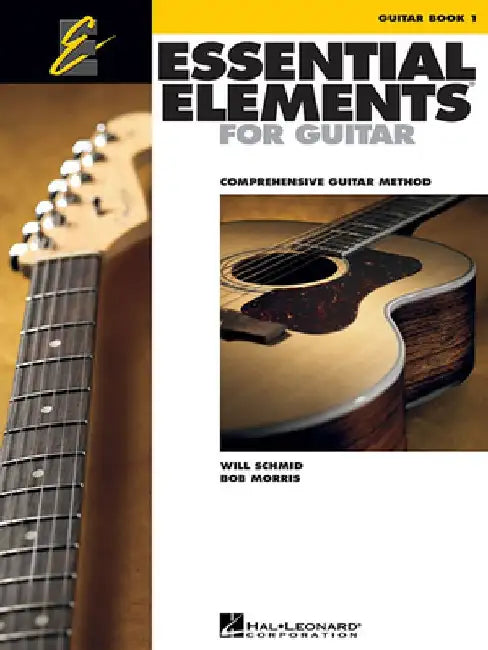 Essential Elements for Guitar, Book 1: Comprehensive Guitar Method by Will Schmid
