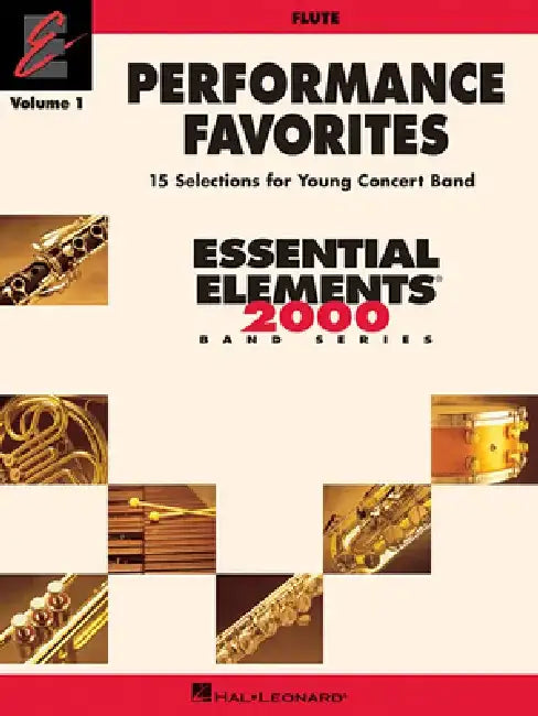 Performance Favorites, Vol. 1 - Flute: Correlates with Book 2 of Essential Elements for Band by Hal Leonard Corp