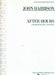 After Hours: Medium Voice and Piano by John Harbison