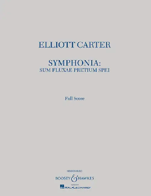 Symphonia: Sum Fluxae Pretium Spei by Elliott Carter